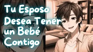 ASMR Tu Esposo Desea Tener un Beb&eacute; Contigo | #Roleplay en Espa&ntilde;ol