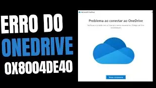 Fix OneDrive Error Code 0x8004de40 on Windows