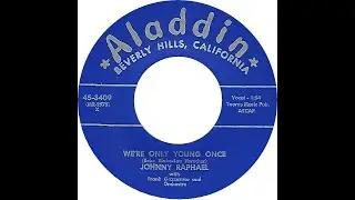 JOHNNY RAPHAEL & GROUP  WE'RE ONLY YOUNG ONCE