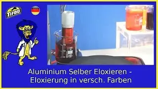 Aluminium Selber Eloxieren - Anodisieren - Eloxal-Verfahren - Alu f&auml;rben