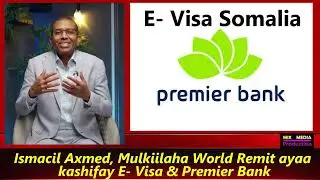Владелец World Remit разоблачил Premier Bank и семью Хасана Шейха за создание сомалийской электро...