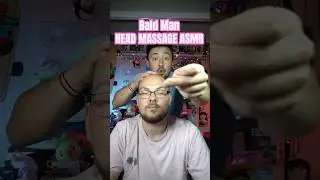 Giving a Bald Man an ASMR Head Massage @JitterSMR
