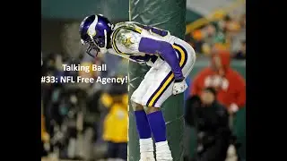 Talking Ball Episode #33: NFL Free Agency all Podcast! March Madness also!
