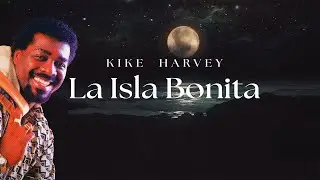 La Isla Bonita &ndash; Kike Harvey - Salsa Cl&aacute;sica Colombiana (Letra Oficial)