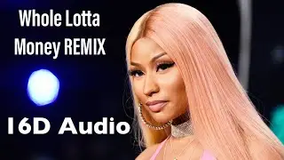 BIA - Whole Lotta Money (Remix) (feat. Nicki Minaj) (8D/16D Audio)