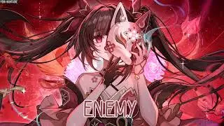 NIghtcore -  Enemy (Suasion) - (Lyrics)
