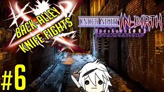 Back-Alley Knife Fights #6 (UNIST) - Perfection