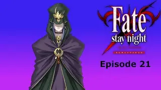FGO Player Plays Fate/Stay Night for the First Time! - Episode 21 - [Caster's Ploy]