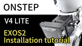 Onstep EXOS2 v4 lite Telescope Controller Install instructional