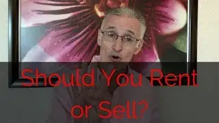 Move Up Buyers &ndash; Should You Rent or Sell My Tampa Property