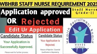 Staff Nurse Grade II Application Status Reject | Staff Nurse Application Status Check | Wbhrb
