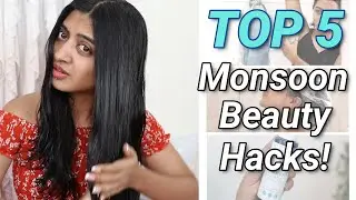 5 Monsoon Hacks that Nobody Told you About!