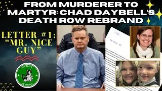 From Murderer to Martyr: Chad Daybell's First Death Row Letter 