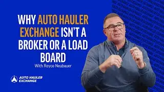 Why Auto Hauler Exchange Isn&rsquo;t a Broker or a Load Board