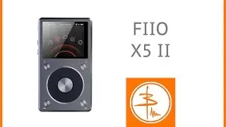 Fiio X5 II - новый флагманский HiFi-плеер компании