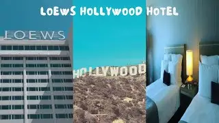 Checking into Loews Hollywood hotel-Room tour, Hollywood sign-July 2023