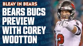 Bears Buccaneers Preview with former Bear Corey Wootton and Joey Christopoulos