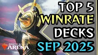 TOP 5 WINRATE DECKS FOR SEPTEMBER 2025 | MTG Arena | Standard | Edge of Eternities