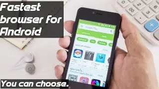 Fastest browser for Android 2020 | Best internet browser for Android 2020