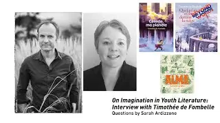 On Imagination in Youth Literature: Interview with Timoth&eacute;e de Fombelle