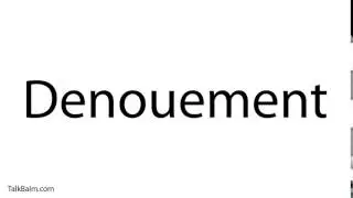 Pronounce Denouement