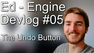 The Undo Button | Ed-Engine Devlog #05