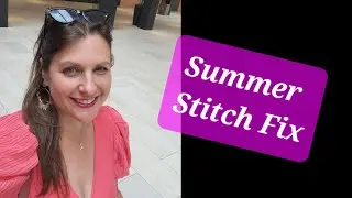 Stitch Fix Unboxing & Tryon: Colorful Summer Styles