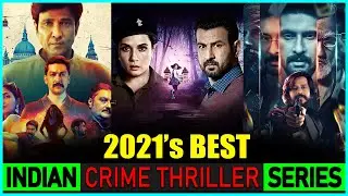 Top 10 Indian Crime Thriller Web Series Of 2021 |  Top 10 Best 