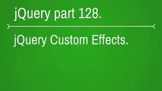 jquery custom effects Introduction - part 128