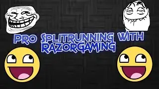 OMG! Extreme Pro splitrunning with RazorGaming!