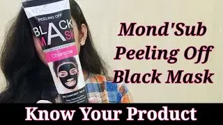 Mond'Sub Charcoal Peeling Off Black Mask | Know Your Product | HINDI | Pari Ashwani