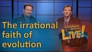 The Irrational Faith Of Evolution