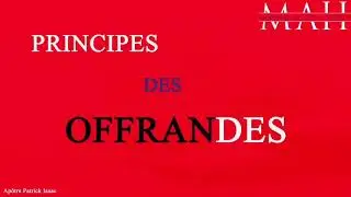 Principes Des Offrandes | Service Face-&agrave;-Face | Ap&ocirc;tre Patrick Isaac