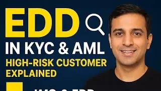 EDD Process in KYC & AML | Simple Explanation