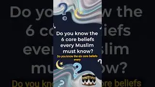 6 Articles of Faith in Islam &mdash; Explained Simply (Pillars of Iman)#shorts #viral #islam