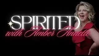 Spirited! Live Call In Show with Amber Annette- Life & Business Psychic Medium