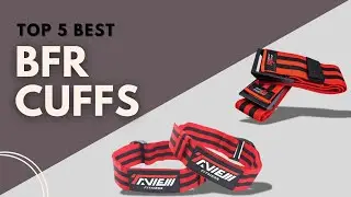 Top 4 Best Bfr Cuffs