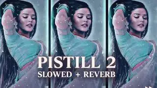 पिस्टल Lofi Song | #arbind akela kallu new phojpuri lofi Song | pistol | (slowed+reverb) 2026