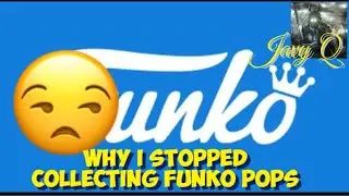 Why I Stop Collecting Funko Pops !!