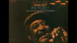 Phil Medley - Chunky Butt [nomadman re-edit]