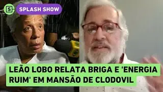 Le&atilde;o Lobo relata briga com ex-amigo e 'energia ruim' em mans&atilde;o de Clodovil