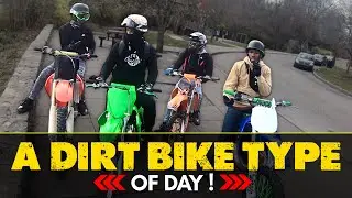 IT'S A DIRT BIKE TYPE DAY