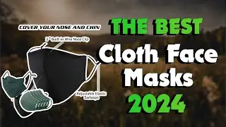 The           Best Cloth Face Masks         in 2024 - Must Watch Before Buying!