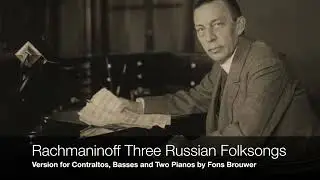 Sergei Rachmaninoff: Three Russian Folksongs