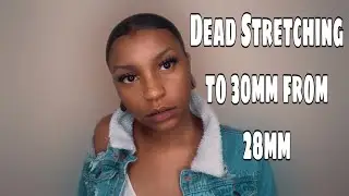 My Stretching Journey - 28mm to 30mm | Dead Stretching Method
