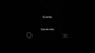 eu tentei que ele note