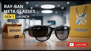 Ray-Ban Meta Glasses Gen 1 Launching on Amazon & Flipkart &ndash; India&rsquo;s Smart Glasses Revolution Begins!