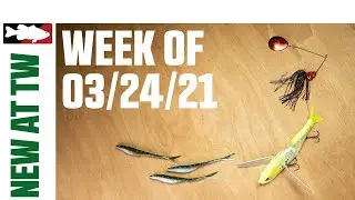 Hot Spring Release Baits, Storage Systems, and Boating Accessories - WNTW 3/24/21