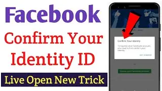 Confirm Your Identity Facebook Problem Solution ! Without Identity Or Id Card