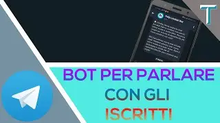 Come creare UN BOT TELEGRAM per CHATTARE CON GLI UTENTI [ITA]